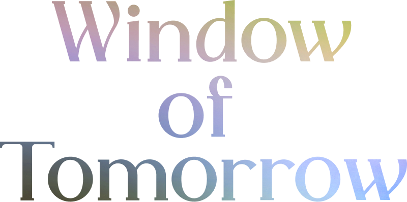 Window of Tomorrow